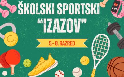 PROJEKT ŠKOLSKI SPORTSKI „IZAZOV“